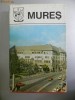 JUDETELE PATRIEI -  JUDETUL MURES. MONOGRAFIE