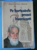 NICOLAE CORNEANU - PE BARICADELE PRESEI BISERICESTI VOL 1 NICOLAE CORNEANU - PE BARICADELE PRESEI BISERICESTI VOL 1