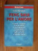 Sara Bartelett - Feng Shui per l'amore