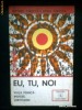 Eu, Tu, Noi -Viata psihica-ipoteze, certitudini - SEPTIMIU CHELCEA -ADINA CHELCEA (1983)