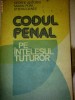Codul penal pe intelesul tuturor - G.Antoniu;M.Popa;St.Danes