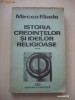MIRCEA ELIADE - ISTORIA CREDINTELOR SI IDEILOR RELIGIOASE (vol.III - DE LA MAHOMED LA EPOCA REFORMELOR)