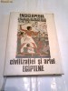 Georges Posener - Enciclopedia civilizatiei si artei egiptene