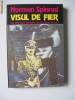 VISUL DE FIER  NORMAN SPINRAD
