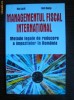 MANAGEMENTUL FISCAL INTERNATIONAL - KISS LASZLO, COSTI NEACSU MANAGEMENTUL FISCAL INTERNATIONAL - KISS LASZLO, COSTI NEACSU