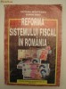 REFORMA SISTEMULUI FISCAL IN ROMANIA - TATIANA MOSTEANU, SORIN DINU
