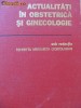 Actualitati in obstetrica si ginecologie - Henrietta Ciortoloman , Ancar V. , Belu Oltea , ...