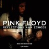 Pink Floyd: Reflections And Echos 4xDVD collection
