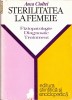 STERILITATEA LA FEMEIE ( fiziopatologie, diagnostic, tratament ) - Anca Cioltei