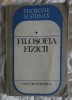 Filosofia fizicii  / coord. Ioan-Iovit Popescu si Alexandrina Parvu Ed. politica 1984