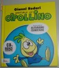 GIANNI RODARI - AVENTURILE LUI CIPOLLINO (AUDIOBOOK: CD + BENZI DESENATE)