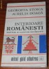 GEORGETA STOICA, AURELIA DOAGA - INTERIOARE ROMANESTI. TESATURI SI CUSATURI DECORATIVE