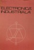 Electronica industriala - P.Constantin, etc.