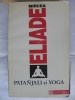 MIRCEA ELIADE - PATANJALI SI YOGA
