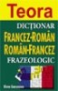 Dictionar frazeologic francez-roman, roman-francez - 110740