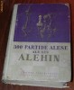 300 DE PARTIDE ALESE ALE LUI ALEHIN COMENTATE DE EL INSUSI