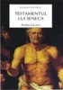 TESTAMENTUL LUI SENECA - 120170 TESTAMENTUL LUI SENECA - 120170