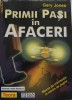 PRIMII PASI IN AFACERI - GARY JONES