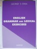 GEORGE S. GRUIA - ENGLISH GRAMMAR AND LEXICAL EXERCISES {2007}