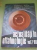 ACTUALITATI IN OFTAMOLOGIE M.OLTEANU VOL,7