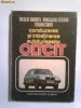 N.ANDREEV \ T.CANTA - CONDUCEREA SI INTRETINEREA AUTOTURISMELOR OLTCIT