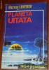MURRAY LEINSTER - PLANETA UITATA. SCIENCE FICTION
