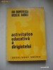 ION DUMITRESCU, NICOLAE ANDREI - ACTIVITATEA EDUCATIVA A DIRIGINTELUI