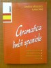 GRAMATICA LIMBII SPANIOLE - CAMELIA RADULESCU, FLAVIA SIMA