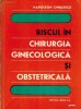 RISCUL IN CHIRURGIA GINECOLOGICA SI OBSTETRICALA - NAPOLEON ONULESCU