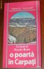 SIMION TEODOR - CULOARUL RUCAR-BRAN - O POARTA IN CARPATI SIMION TEODOR - CULOARUL RUCAR-BRAN - O POARTA IN CARPATI