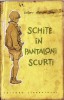 SCHITE IN PANTALONI SCURTI de OCTAV PANCU-IASI