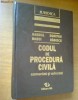 CODUL DE PROCEDURA CIVILA COMENTAT SI ADNOTAT - GABRIEL BOROI, DUMITRU RADESCU
