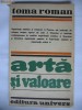 TOMA ROMAN - ARTA SI VALOARE