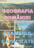 Raducanu V.; Geografia Romaniei. Rezumate, sinteze, teste si modele pentru examenul de capacitate