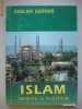 GHULAM SARWAR - ISLAM CREDINTA SI INVATATURI