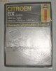Citroen BX - Owners Workshop Manual, Haynes