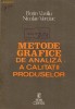 Anticariat Ion Andrei - Metode grafice de analiza a calitatii produselor - Autor : Florin Vasiliu - 86897 Anticariat Ion Andrei - Metode grafice de analiza a calitatii produselor - Autor : Florin Vasiliu - 86897