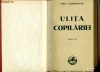 ULITA COPILARIEI - IN CASA BUNICILOR - Ionel Teodoreanu - cu autograf si dedicatie