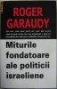 Miturile fondatoare ale politicii israeliene  -  Roger  Garaudy