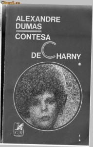 ALEXANDRE DUMAS - CONTESA DE CHARNY 2 volume foto