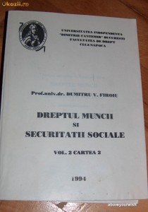 DREPTUL MUNCII SI SECURITATII SOCIALE - vol I - II - Dumitru V. Firoiu foto
