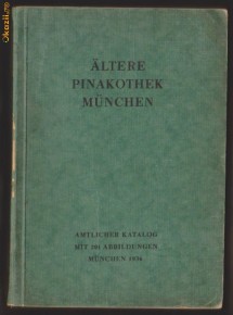 Altere Pinakothek Munchen - catalog oficial (1936)