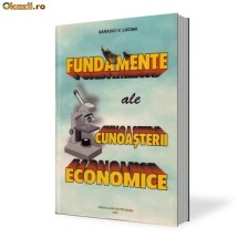 Saradici V. Lucian - Fundamente ale cunoasterii economice
