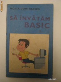 SA INVATAM BASIC - HORIA DUMITRASCU foto