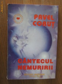 Pavel Corut - Cantecul nemuririi
