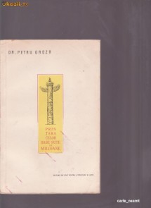 PRIN TARA CELOR SASE SUTE DE MILIOANE -DR.PETRU GROZA foto