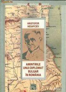 Amintirile unui diplomat bulgar in Romania (1905-1910)- HRISTOFOR HESAPCIEV foto