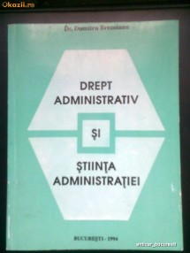 Drept Administrativ si Stiinta Administratiei - Dr. DUMITRU BREZOIANU (1994) foto