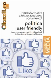 Politica user friendly - despre consultanti politici si Facebook in Romania si Republica Moldova - 122883