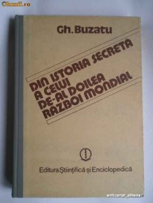 Din Istoria Secreta A Celui De-al Doilea Razboi Mondial - Gh. Buzatu